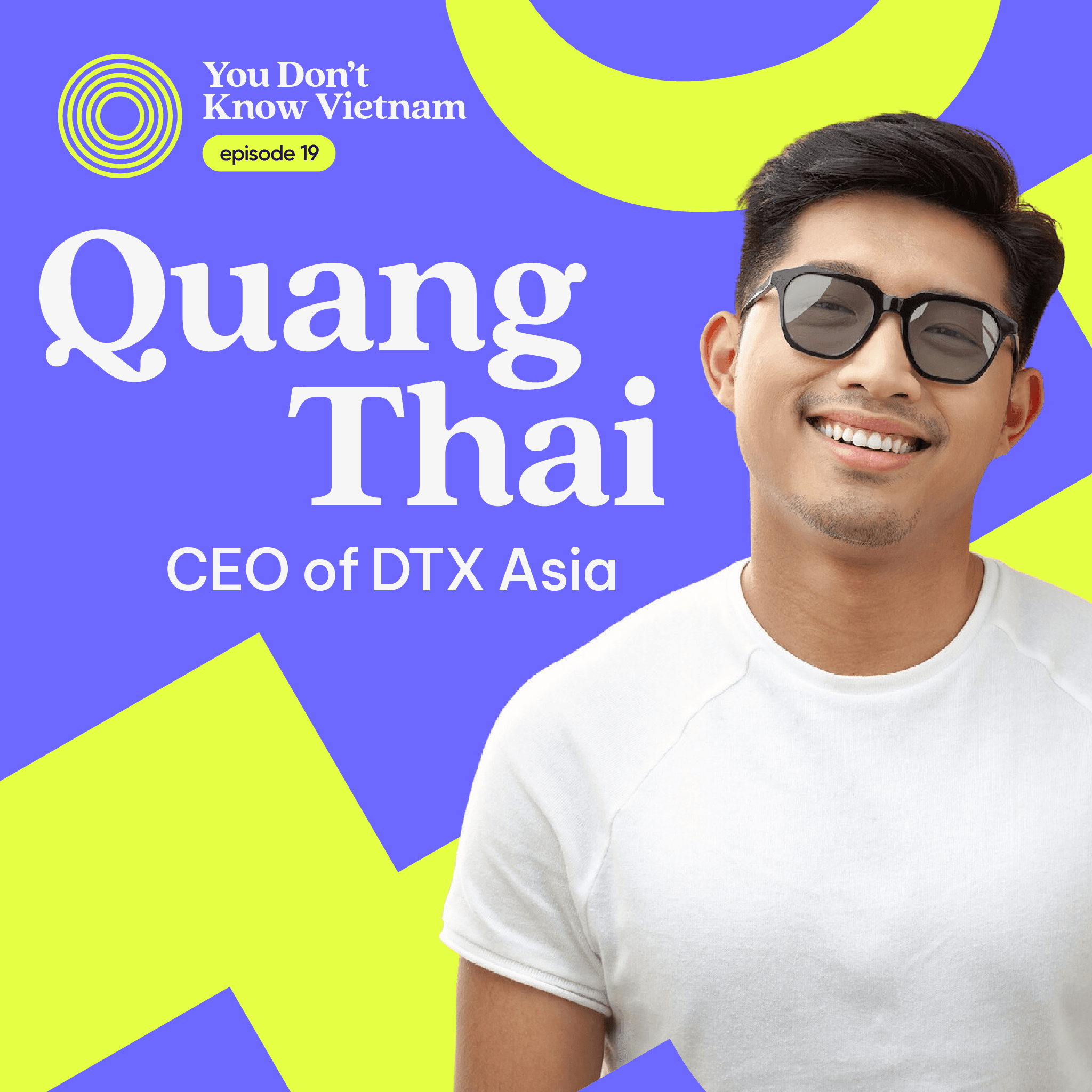 This is an episode thumbnail for the You Don't Know Vietnam podcast with retail expert Quang Thai