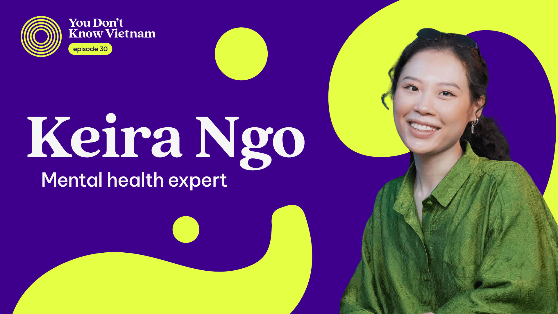 This is an image of Keira Ngo - Mental health expert, as an episode thumbnail of the You Don't Know Vietnam podcast